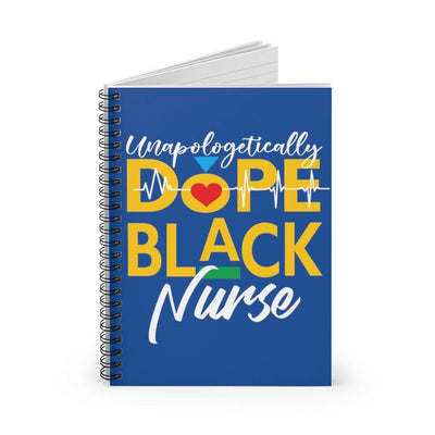 "Unapologetically Dope Black Nurse" Spiral Notebook - Ruled Line - Melanated  Legend