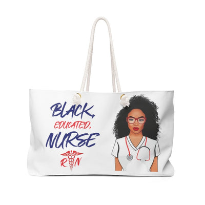 "Black Educated Nurse" Weekender Bag (White) - Melanated  Legend