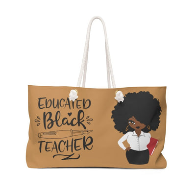 "Black Educated Teacher" Weekender Bag (Tan) - Melanated  Legend