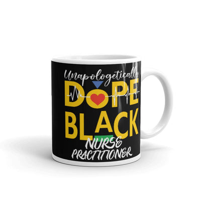 "Unapologetically Dope Black Nurse Practitioner" Mug (Black) - Melanated  Legend