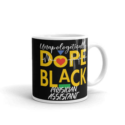 "Unapologetically Dope Black Physician Assistant" Mug-(Black) - Melanated  Legend